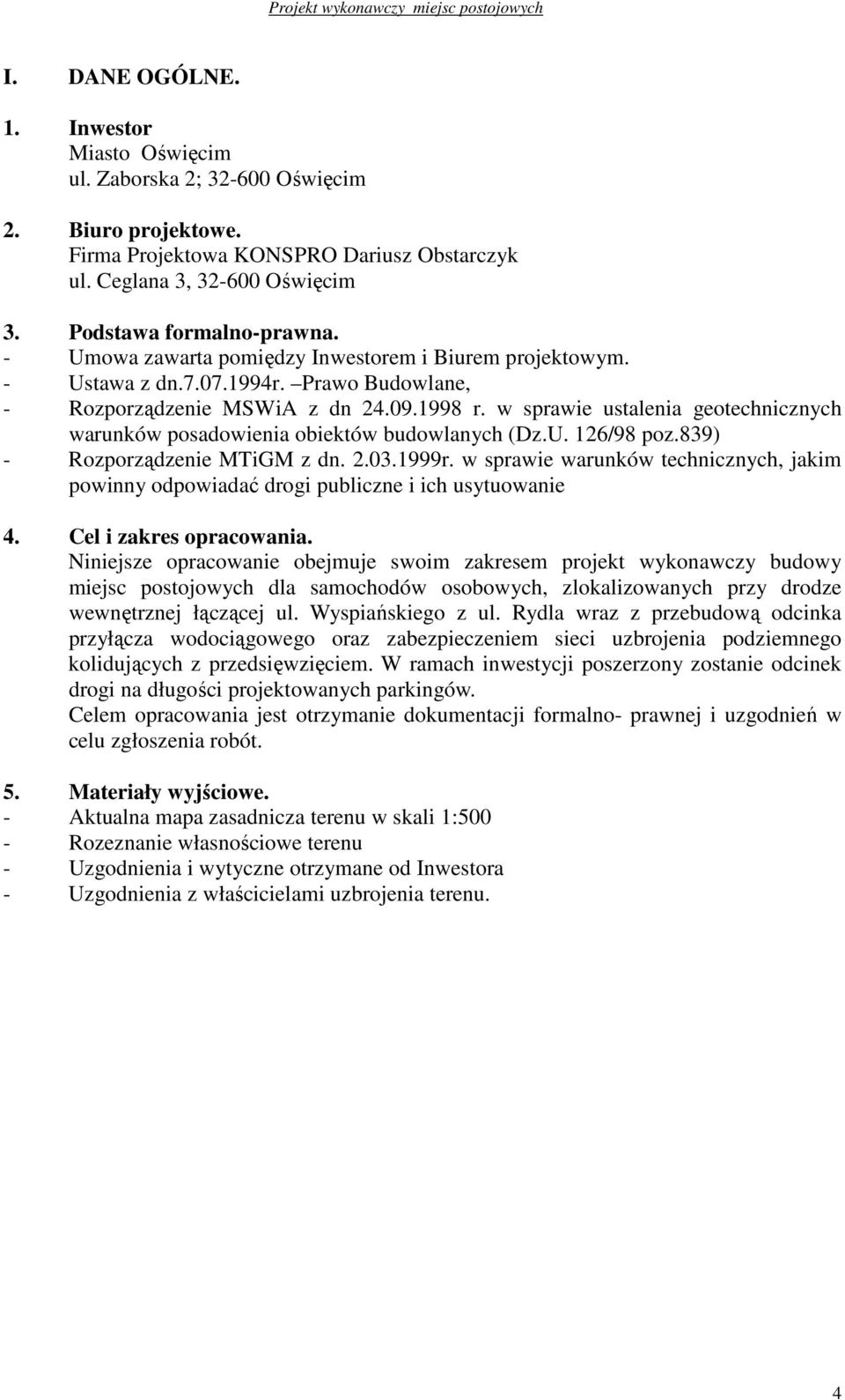 w sprawie ustalenia geotechnicznych warunków posadowienia obiektów budowlanych (Dz.U. 126/98 poz.839) - Rozporządzenie MTiGM z dn. 2.03.1999r.