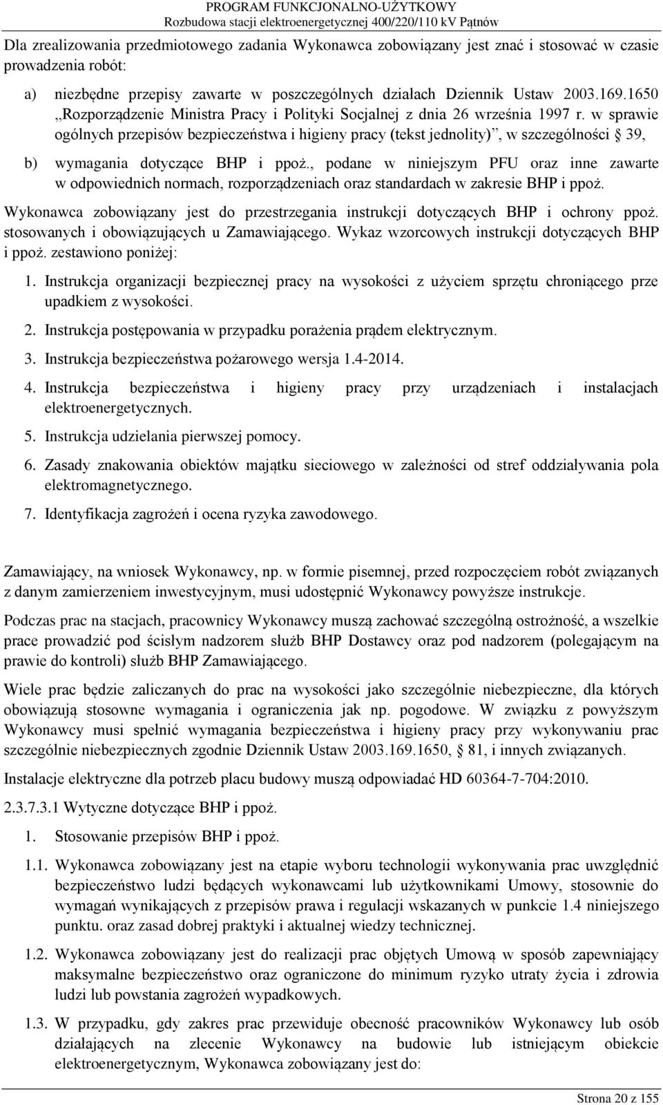 w sprawie ogólnych przepisów bezpieczeństwa i higieny pracy (tekst jednolity), w szczególności 39, b) wymagania dotyczące BHP i ppoż.