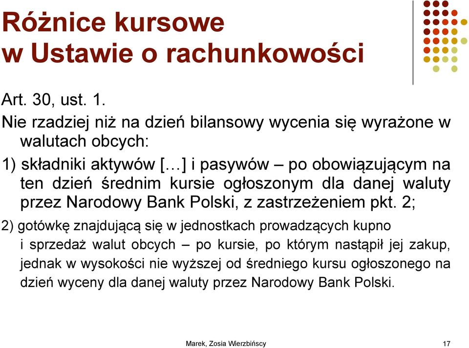 dzień średnim kursie ogłoszonym dla danej waluty przez Narodowy Bank Polski, z zastrzeżeniem pkt.