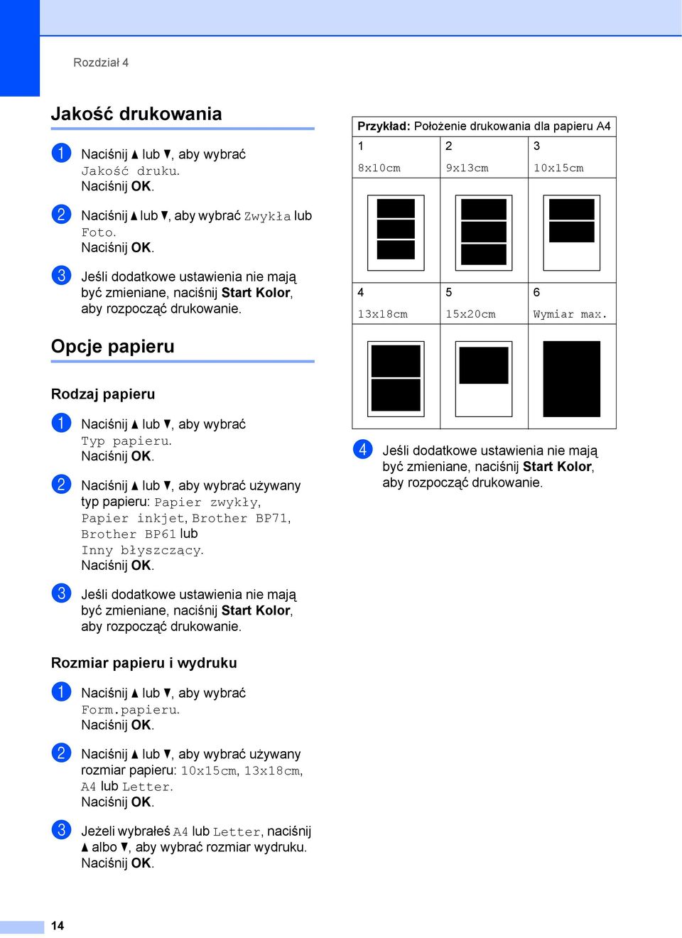 Opcje papieru 4 Rodzaj papieru 4 a Naciśnij a lub b, aby wybrać Typ papieru.