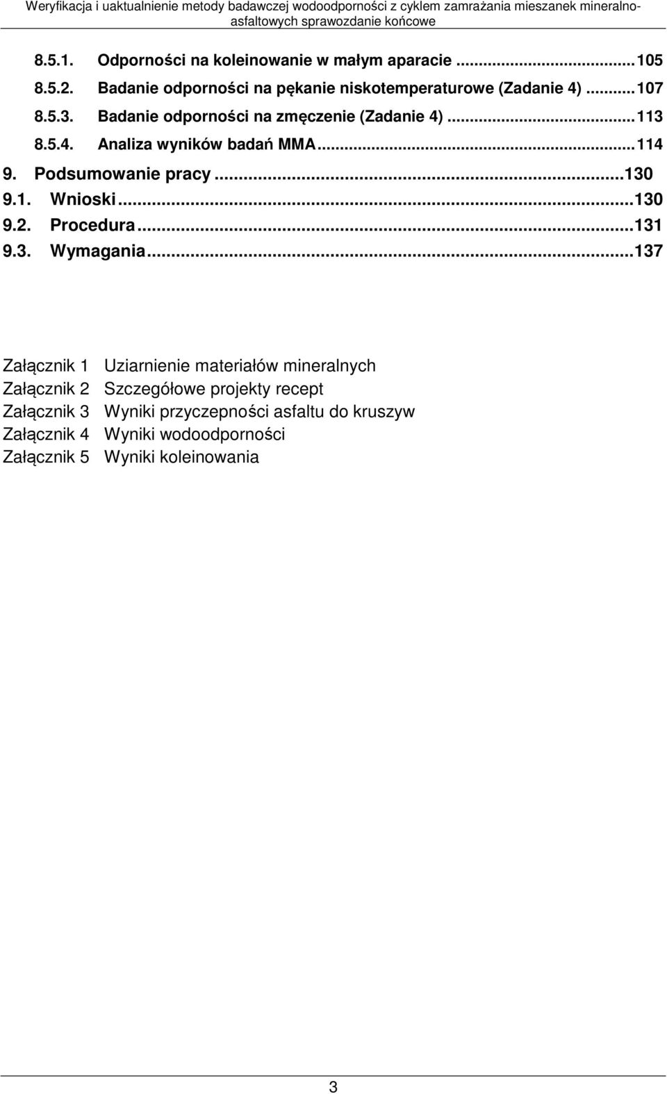 .. 130 9.2. Procedura... 131 9.3. Wymagania.