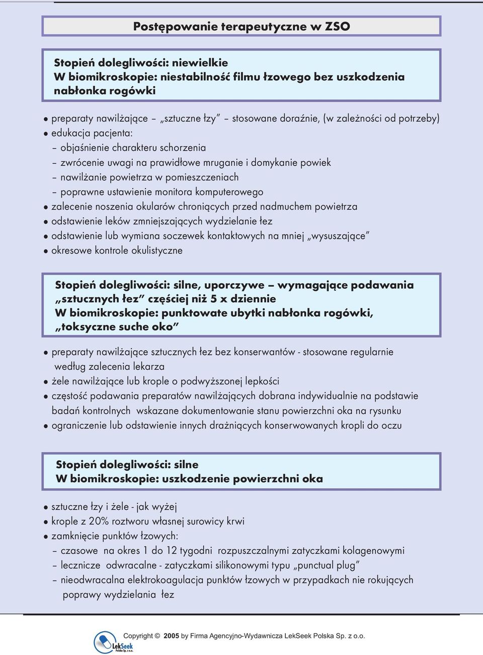 monitora komputerowego zalecenie noszenia okularów chroniących przed nadmuchem powietrza odstawienie leków zmniejszających wydzielanie łez odstawienie lub wymiana soczewek kontaktowych na mniej