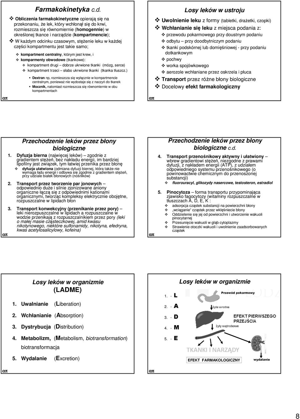 odcinku czasowym, stęŝenie leku w kaŝdej części kompartmentu jest takie samo; kompartment centralny, którym jest krew, i komparmenty obwodowe (tkankowe): kompartment drugi dobrze ukrwione tkanki