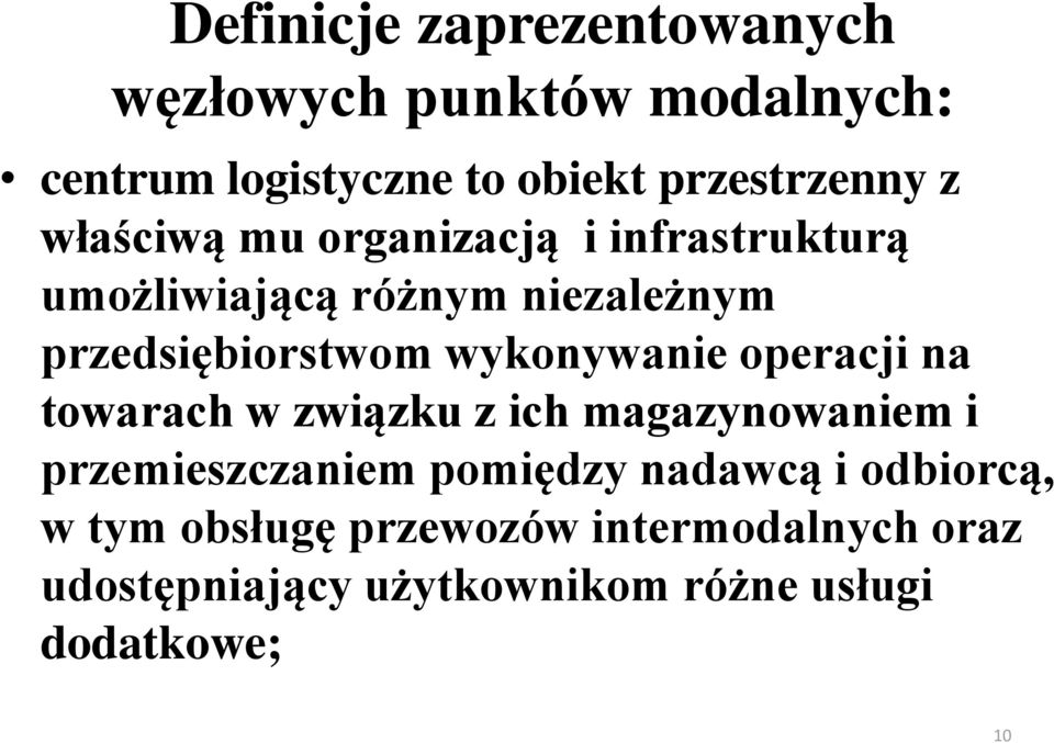 wykonywanie operacji na towarach w związku z ich magazynowaniem i przemieszczaniem pomiędzy nadawcą