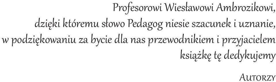 uznanie, w podziękowaniu za bycie dla nas