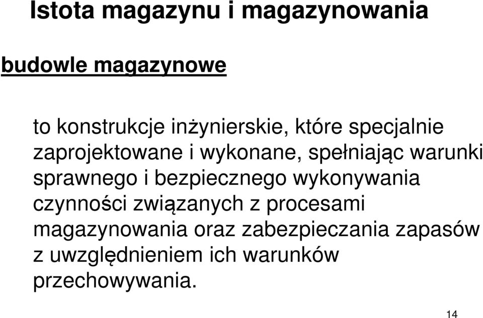 warunki sprawnego i bezpiecznego wykonywania czynności związanych z