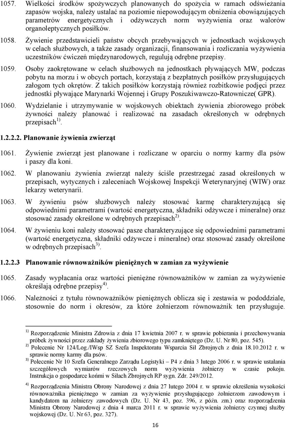 Żywienie przedstawicieli państw obcych przebywających w jednostkach wojskowych w celach służbowych, a także zasady organizacji, finansowania i rozliczania wyżywienia uczestników ćwiczeń