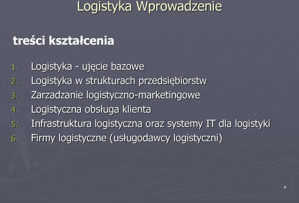 Zarzadzanie logistyczno-marketingowe 4. Logistyczna obsługa klienta 5.