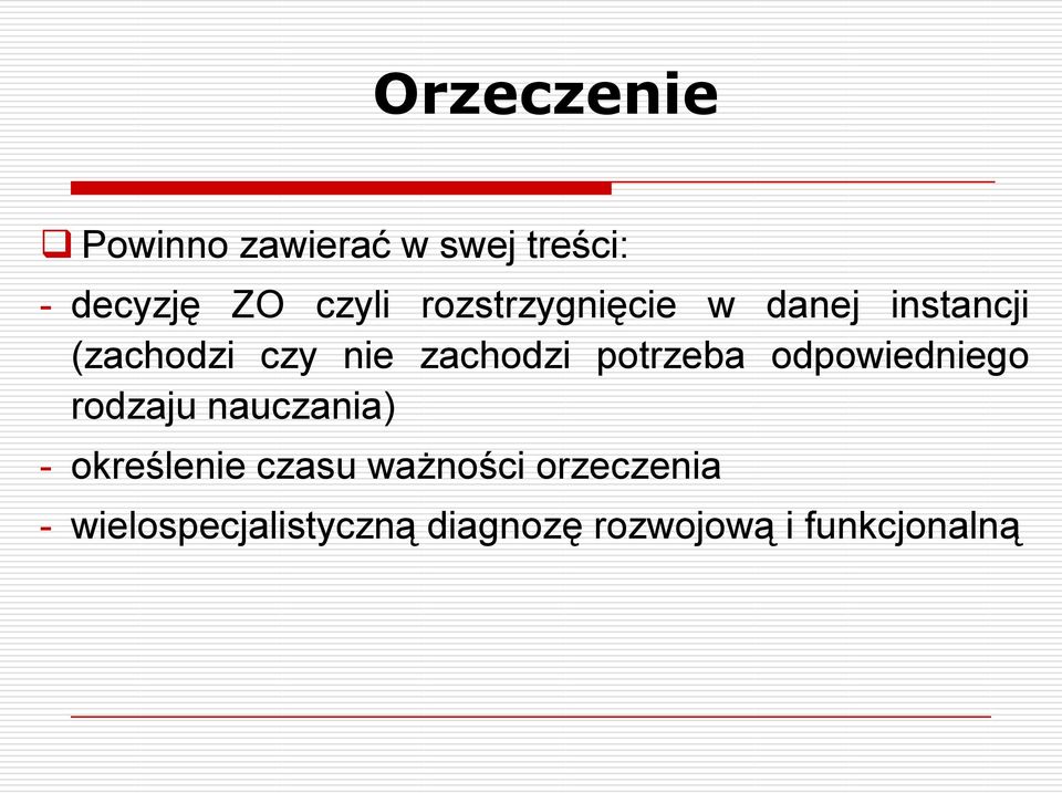 potrzeba odpowiedniego rodzaju nauczania) - określenie czasu