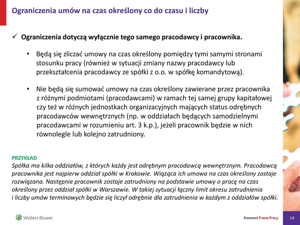 Nie będą się sumować umowy na czas określony zawierane przez pracownika z różnymi podmiotami (pracodawcami) w ramach tej samej grupy kapitałowej czy też w różnych jednostkach organizacyjnych mających