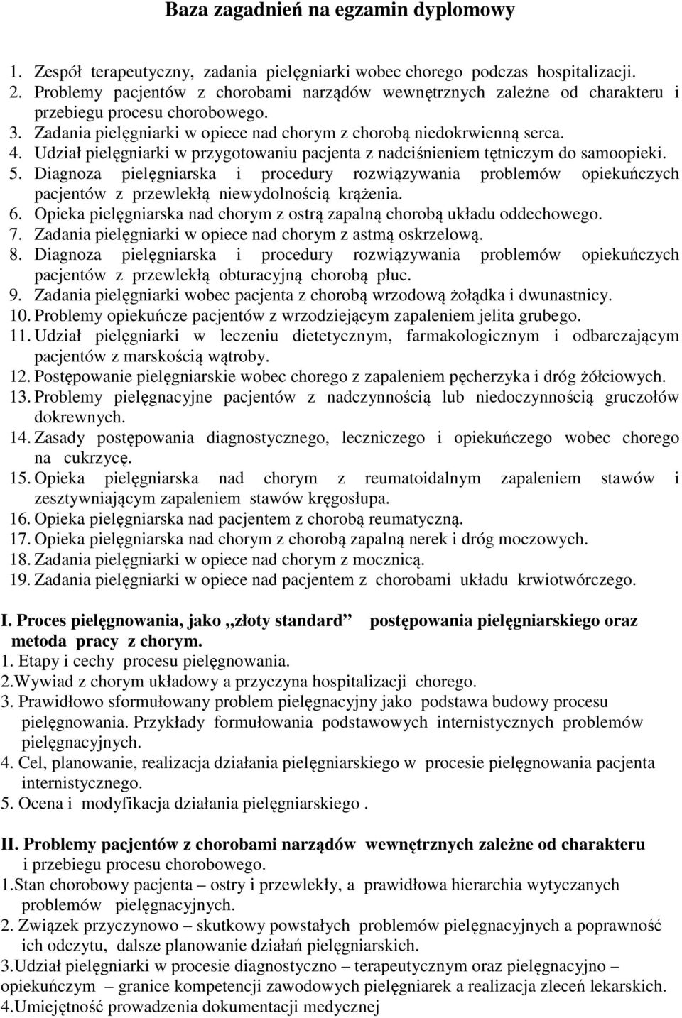 Udział pielęgniarki w przygotowaniu pacjenta z nadciśnieniem tętniczym do samoopieki. 5.