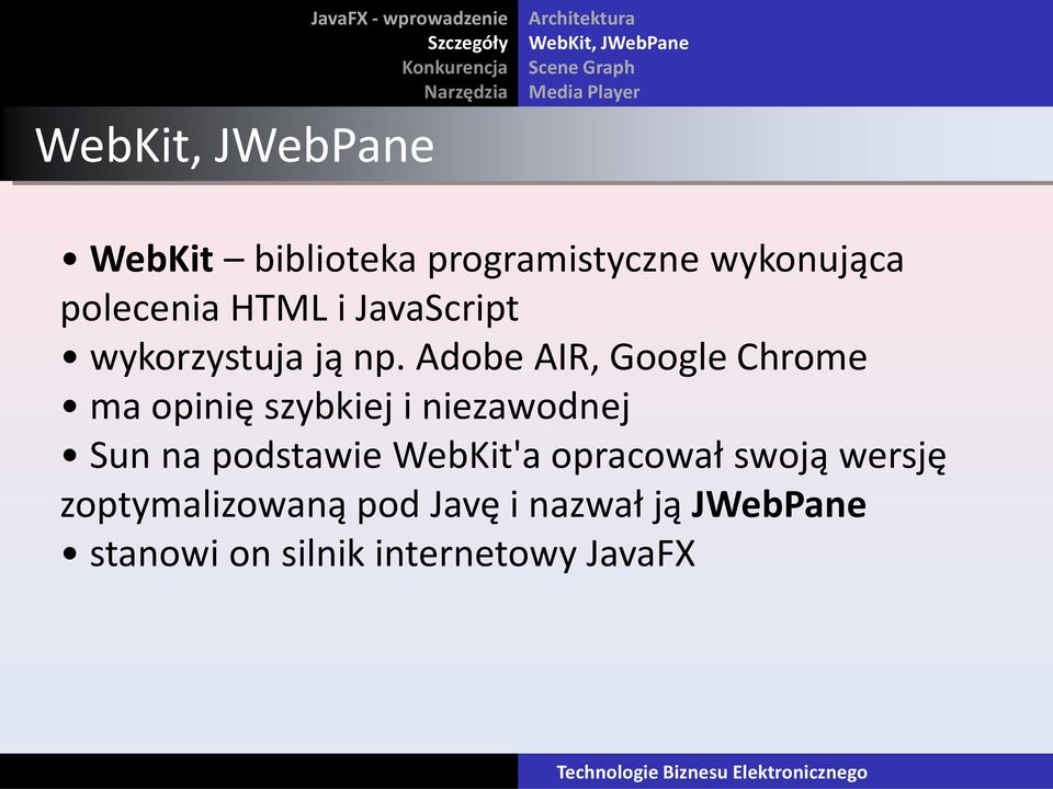 Adobe AIR, Google Chrome ma opinię szybkiej i niezawodnej Sun na podstawie WebKit'a opracował