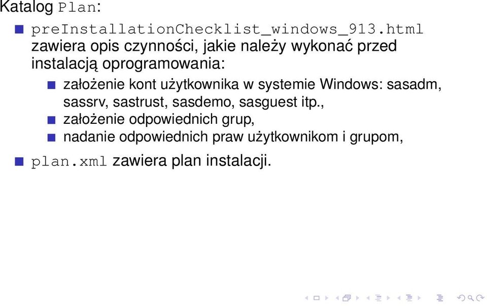 założenie kont użytkownika w systemie Windows: sasadm, sassrv, sastrust, sasdemo,