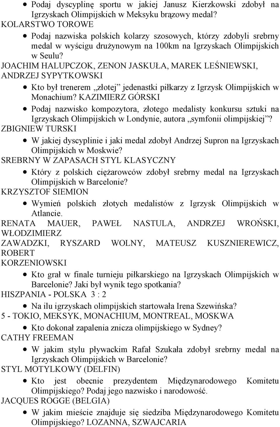 JOACHIM HALUPCZOK, ZENON JASKUŁA, MAREK LEŚNIEWSKI, ANDRZEJ SYPYTKOWSKI Kto był trenerem złotej jedenastki piłkarzy z Igrzysk Olimpijskich w Monachium?