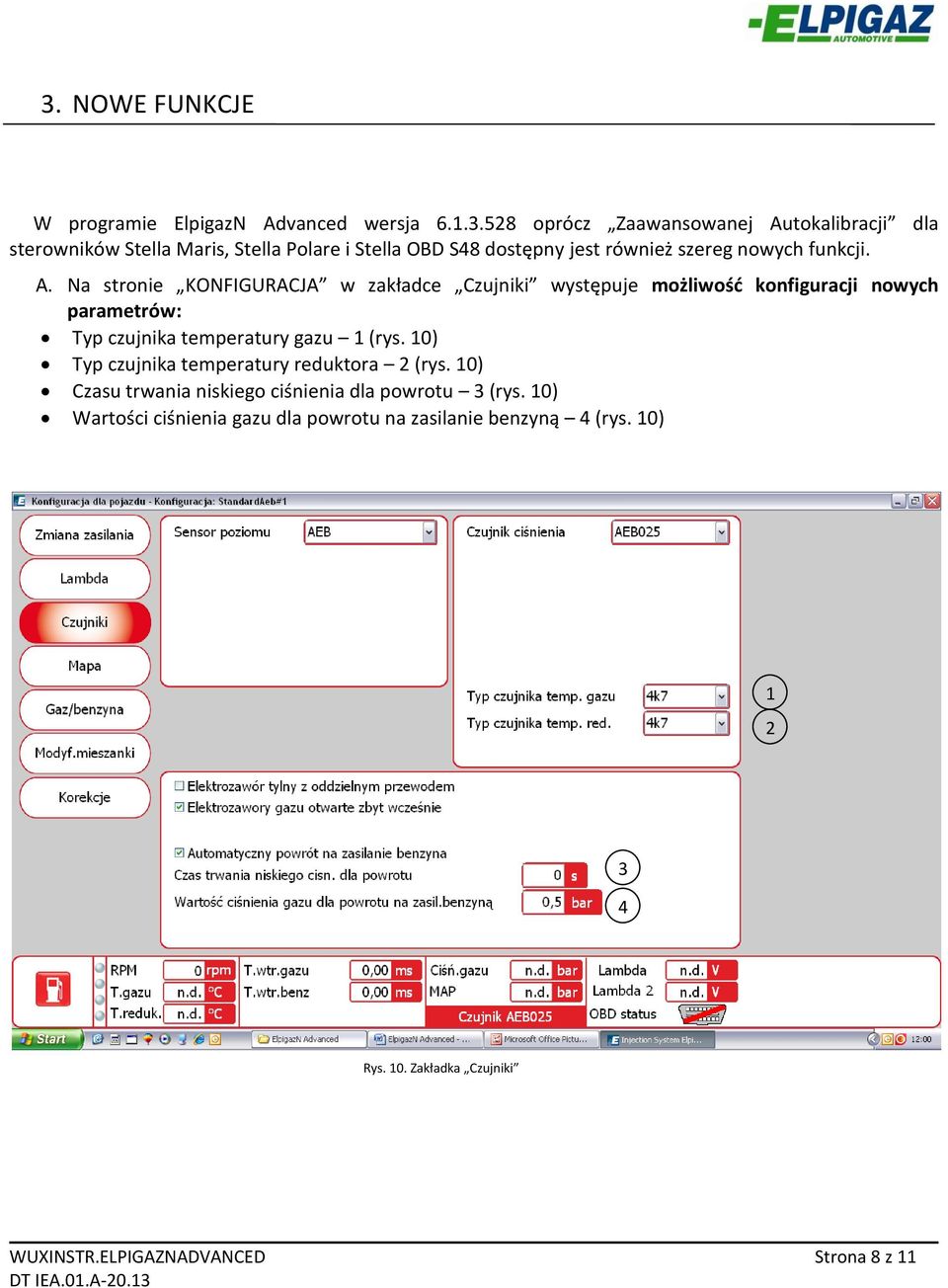 10) Typ czujnika temperatury reduktora 2 (rys. 10) Czasu trwania niskiego ciśnienia dla powrotu 3 (rys.