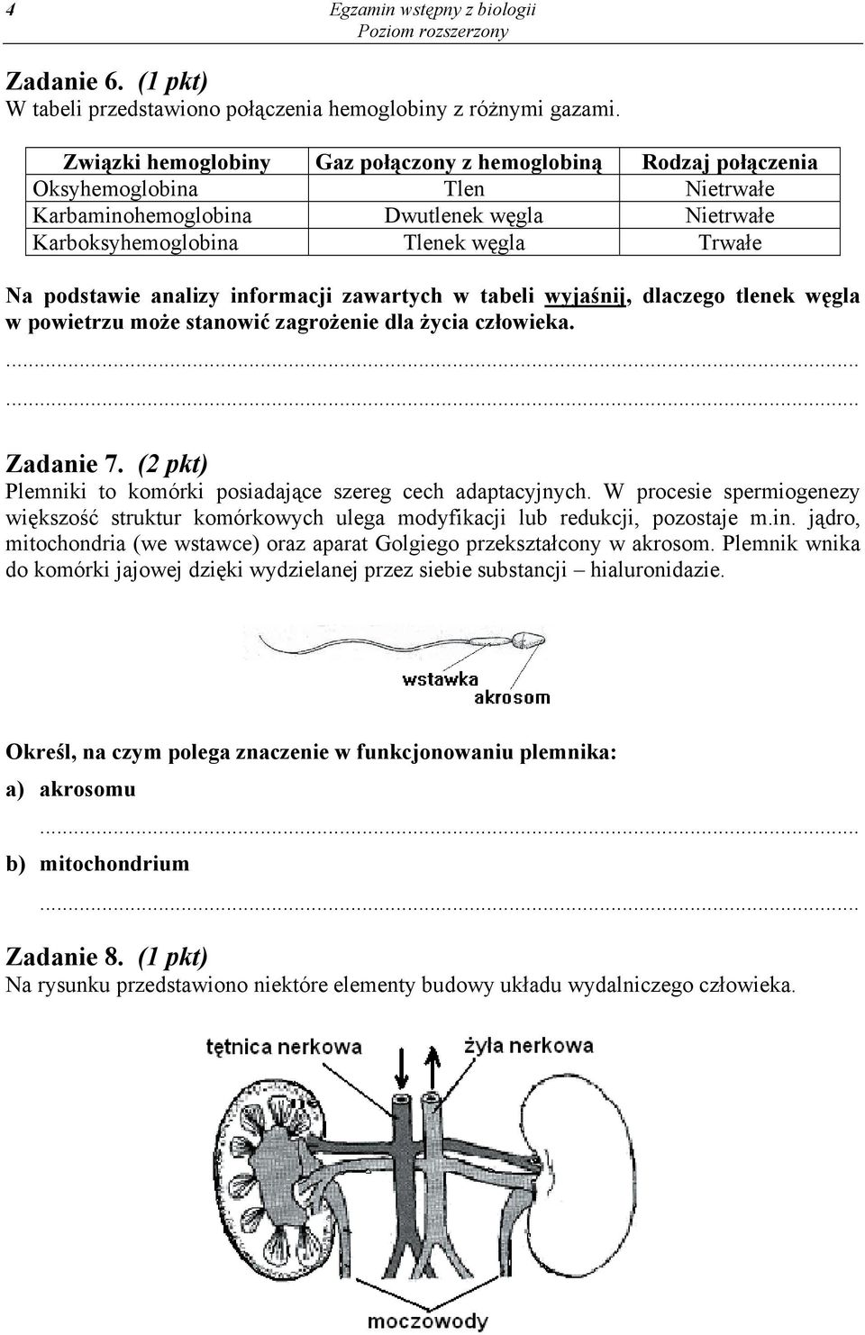 analizy informacji zawartych w tabeli wyjaśnij, dlaczego tlenek węgla w powietrzu może stanowić zagrożenie dla życia człowieka....... Zadanie 7.