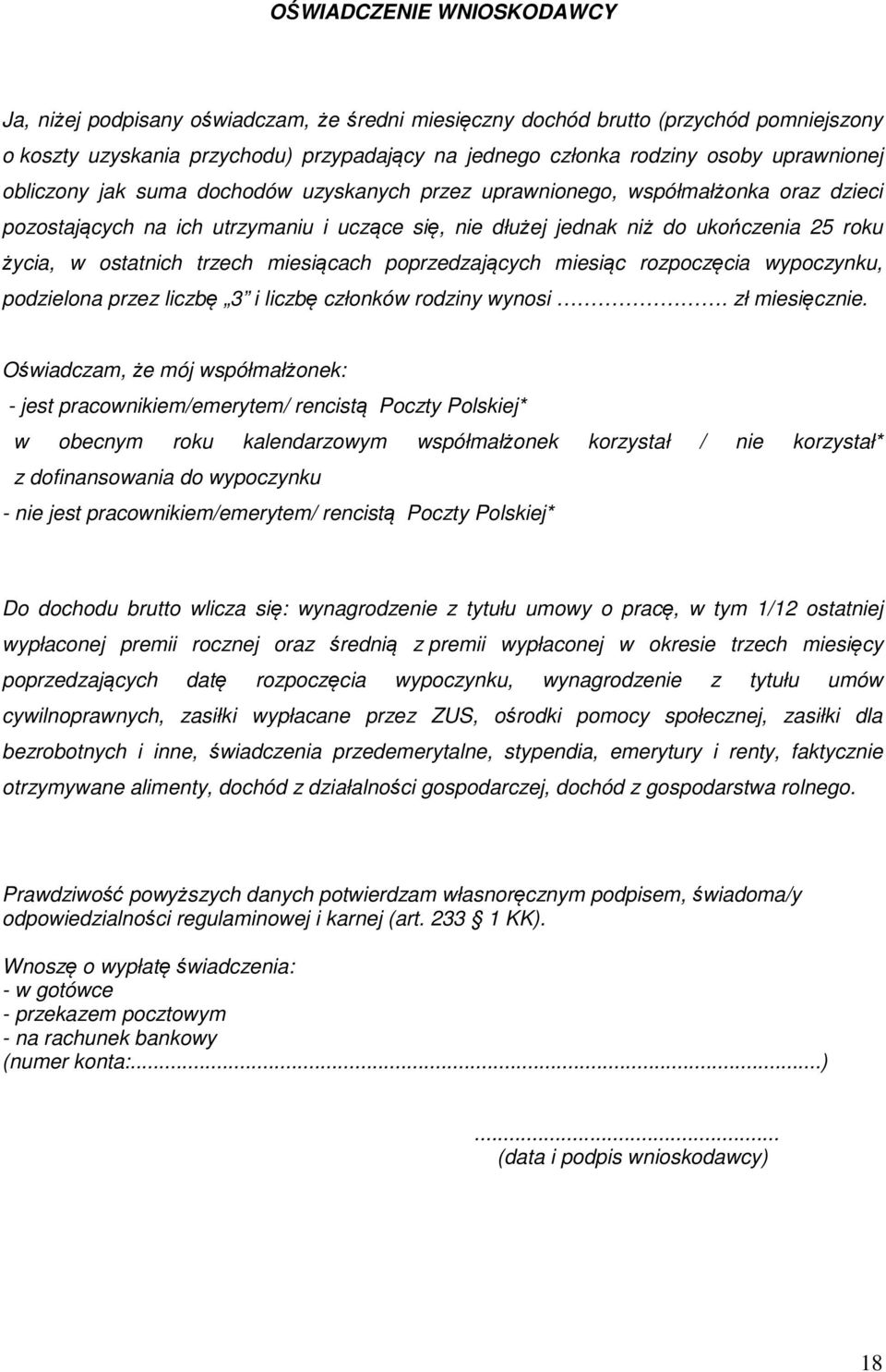 ostatnich trzech miesiącach poprzedzających miesiąc rozpoczęcia wypoczynku, podzielona przez liczbę 3 i liczbę członków rodziny wynosi. zł miesięcznie.