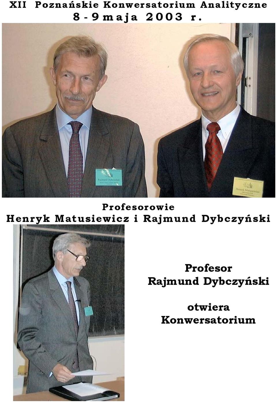 Profesorowie Henryk Matusiewicz i