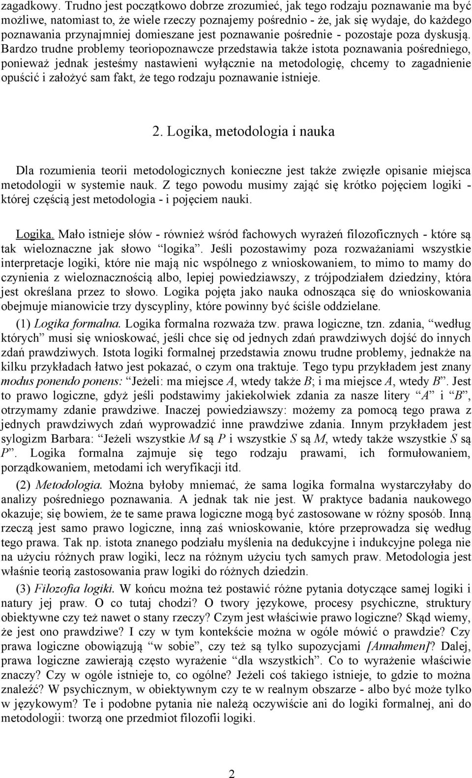 domieszane jest poznawanie pośrednie - pozostaje poza dyskusją.