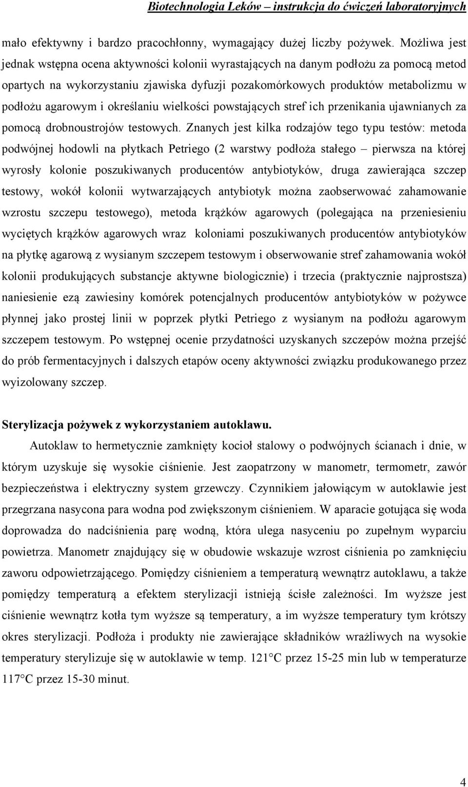 i określaniu wielkości powstających stref ich przenikania ujawnianych za pomocą drobnoustrojów testowych.