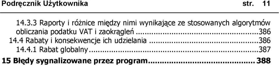 algorytmów obliczania podatku VAT i zaokrągleń...386 14.