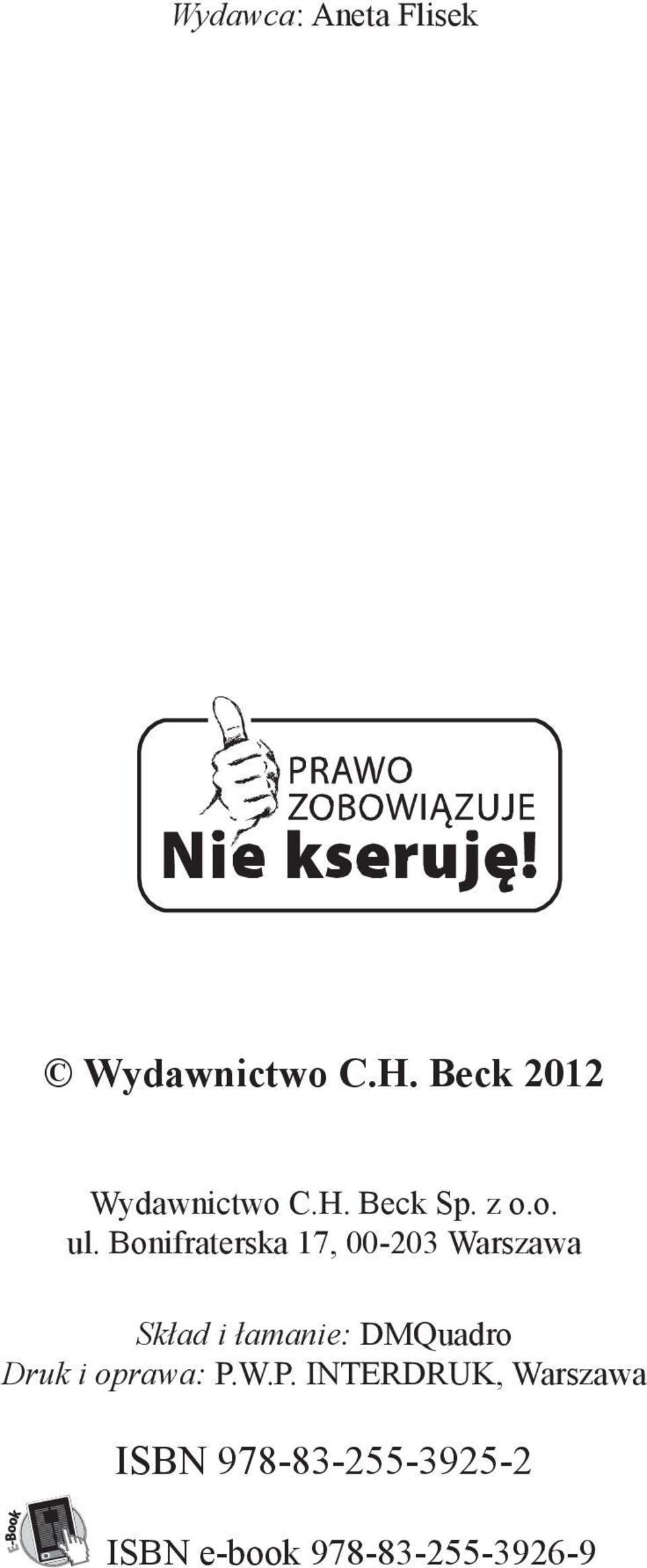 Bonifraterska 17, 00-203 Warszawa Skład i łamanie: DMQuadro