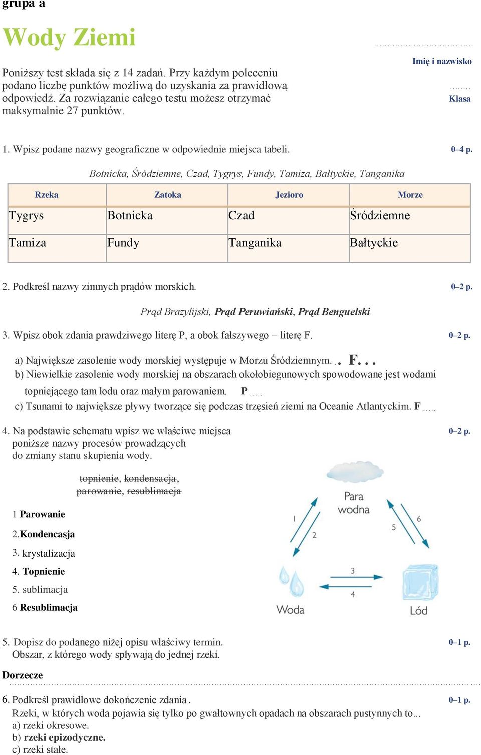 Botnicka, Śródziemne, Czad, Tygrys, Fundy, Tamiza, Bałtyckie, Tanganika Rzeka Zatoka Jezioro Morze Tygrys Botnicka Czad Śródziemne Tamiza Fundy Tanganika Bałtyckie 2.