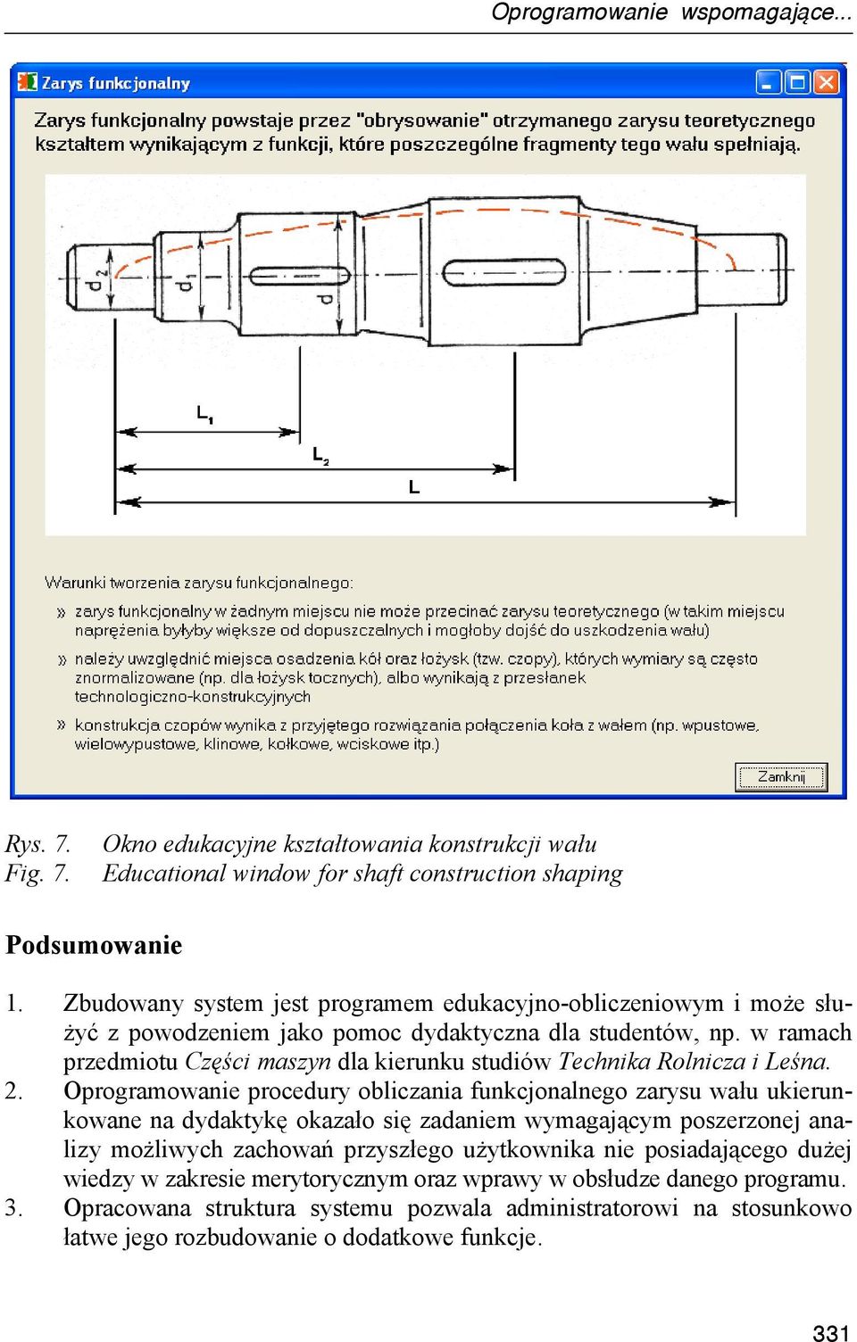 w ramach przedmiotu Części maszyn dla kierunku studiów Technika Rolnicza i Leśna. 2.