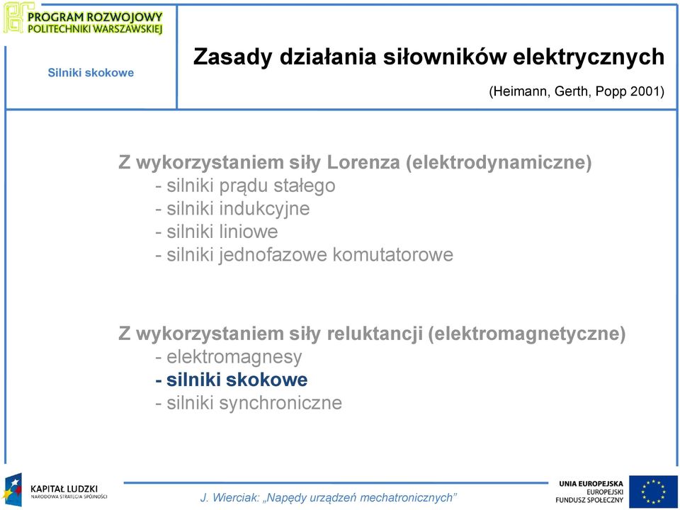 indukcyjne - silniki liniowe - silniki jednofazowe komutatorowe Z wykorzystaniem