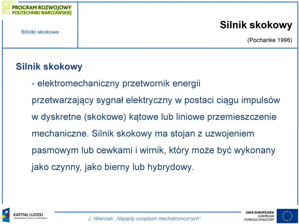 kątowe lub liniowe przemieszczenie mechaniczne.