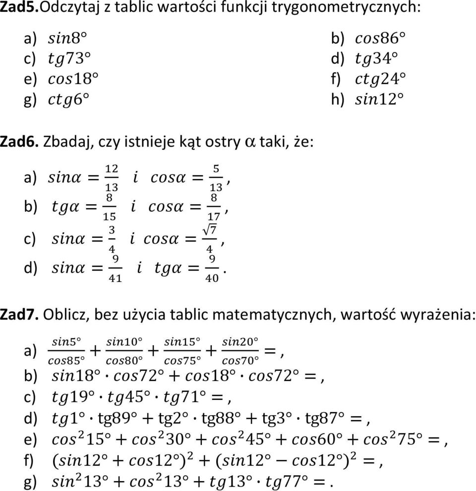 Oblicz bez użycia tablic matematycznych wartość wyrażenia: a) JKL MNJ JKL MNJ JKL MNJ JKL MNJ? b) A;B18 DEA72 DEA18 DEA72?