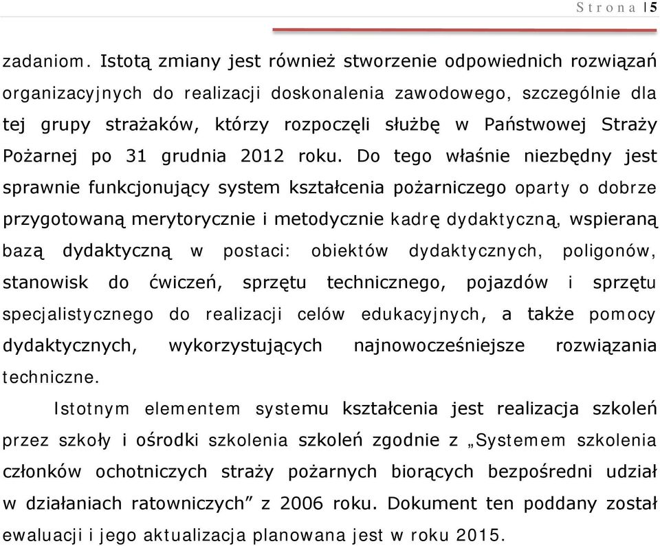 Pożarnej po 31 grudnia 2012 roku.