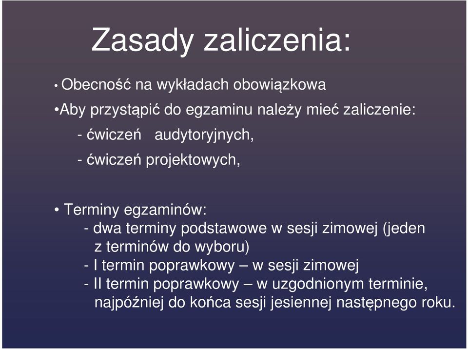 podstawowe w sesji zimowej (jeden z terminów do wyboru) - I termin poprawkowy w sesji zimowej