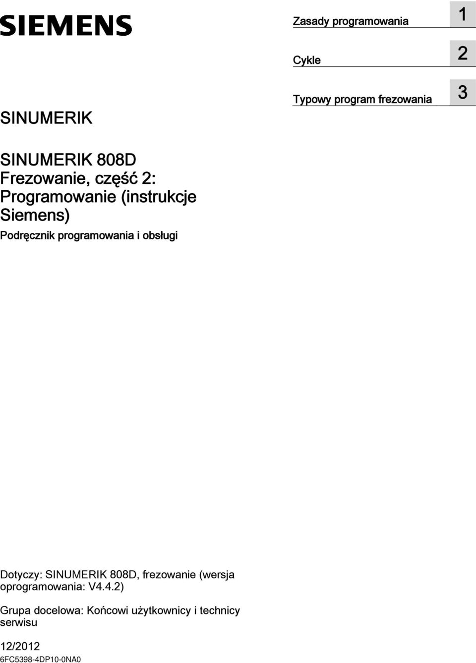 programowania i obsługi Dotyczy: SINUMERIK 808D, frezowanie (wersja