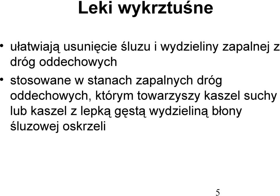 zapalnych dróg oddechowych, którym towarzyszy kaszel