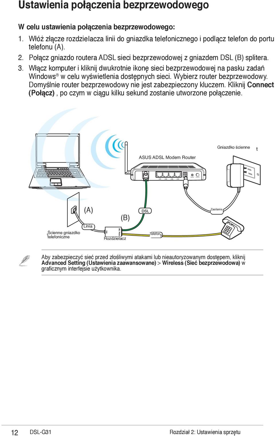 Włącz komputer i kliknij dwukrotnie ikonę sieci bezprzewodowej na pasku zadań Windows w celu wyświetlenia dostępnych sieci. Wybierz router bezprzewodowy.