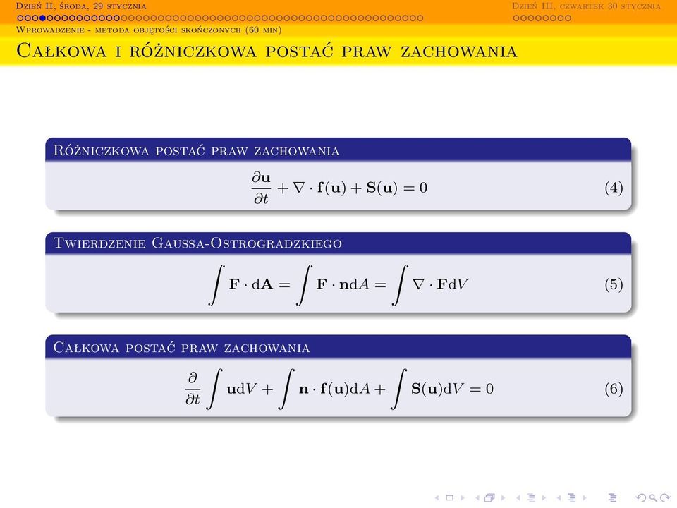 u + f(u) + S(u) = 0 (4) t Twierdzenie Gaussa-Ostrogradzkiego F da = F