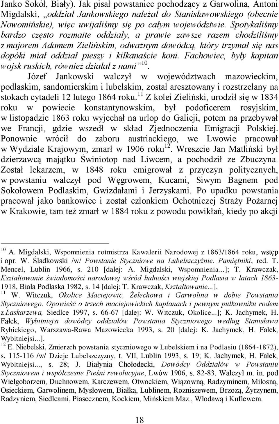 Fachowiec, były kapitan wojsk ruskich, również działał z nami 10.