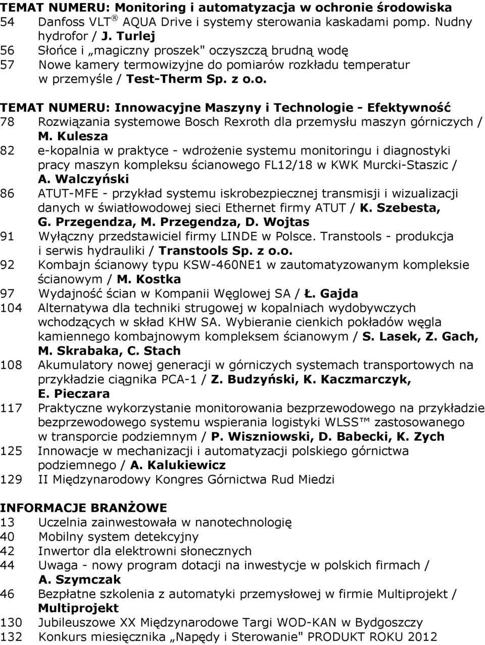 Efektywność 78 Rozwiązania systemowe Bosch Rexroth dla przemysłu maszyn górniczych / M.