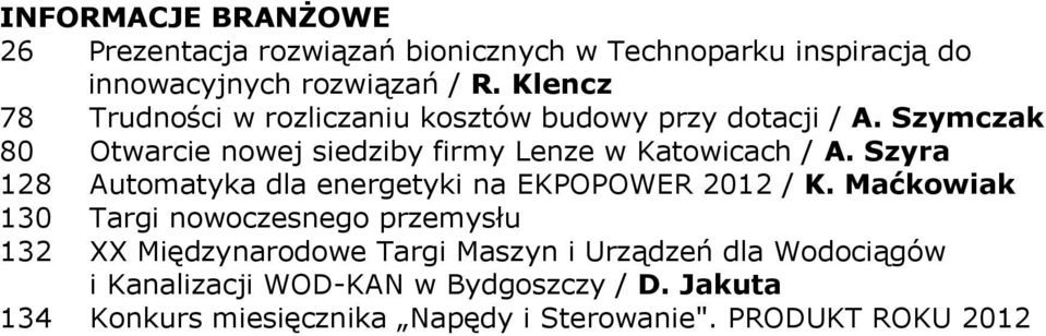 Szymczak 80 Otwarcie nowej siedziby firmy Lenze w Katowicach / A. Szyra 128 Automatyka dla energetyki na EKPOPOWER 2012 / K.