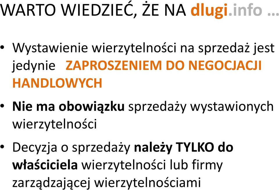 DO NEGOCJACJI HANDLOWYCH Nie ma obowiązku sprzedaży wystawionych