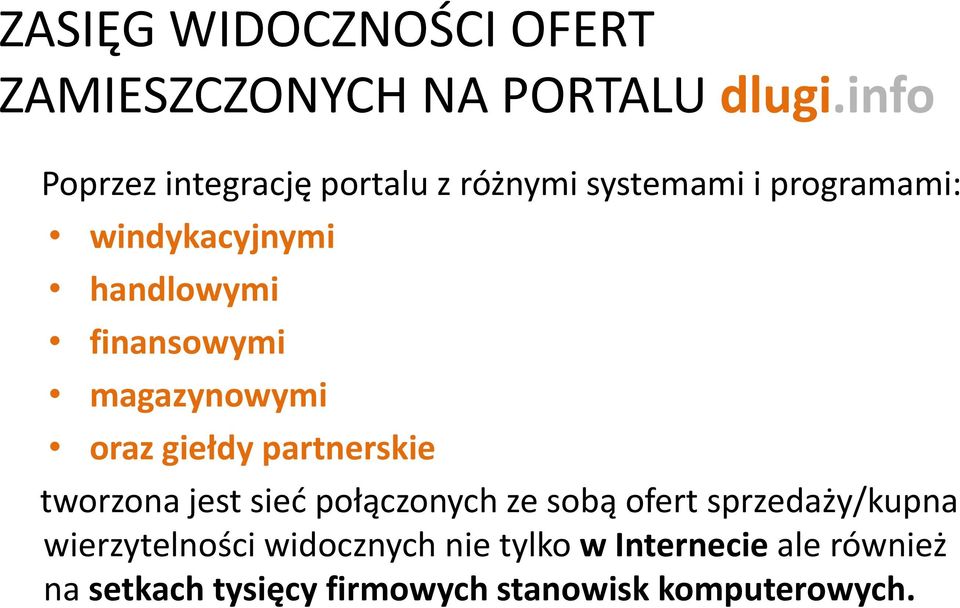 finansowymi magazynowymi oraz giełdy partnerskie tworzona jest sieć połączonych ze sobą ofert