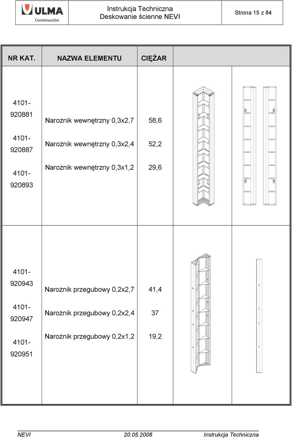 Narożnik wewnętrzny 0,3x1,2 58,6 52,2 29,6 4101-920881 4101-920887