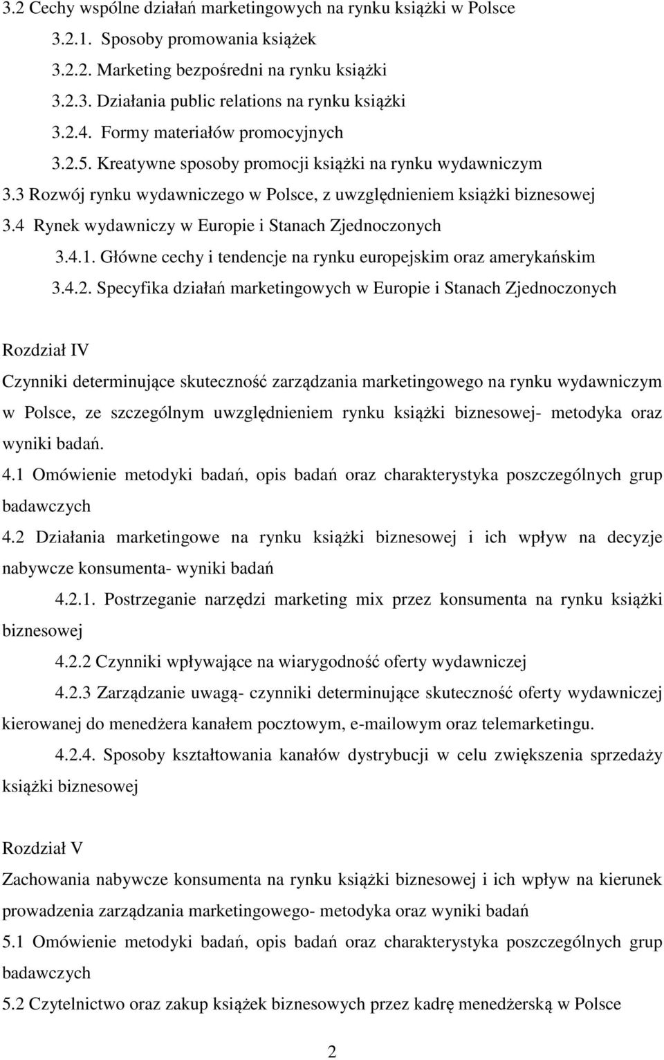 4 Rynek wydawniczy w Europie i Stanach Zjednoczonych 3.4.1. Główne cechy i tendencje na rynku europejskim oraz amerykańskim 3.4.2.