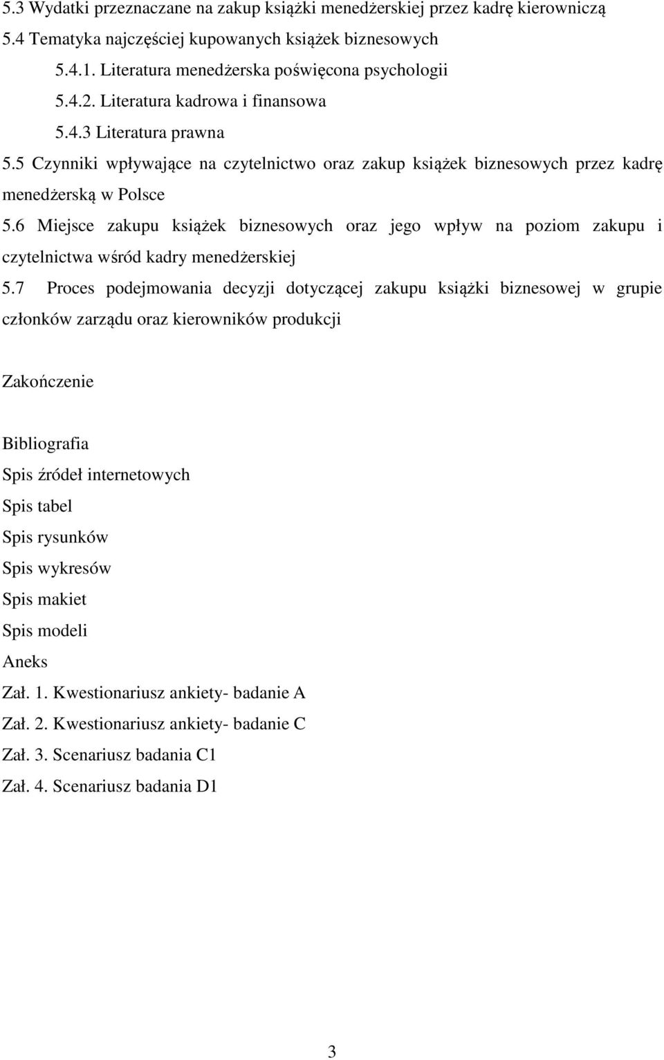 6 Miejsce zakupu książek biznesowych oraz jego wpływ na poziom zakupu i czytelnictwa wśród kadry menedżerskiej 5.