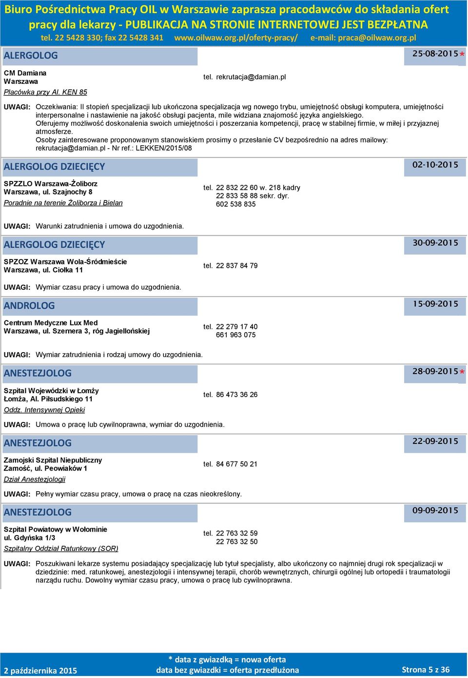 widziana znajomość języka angielskiego. Oferujemy możliwość doskonalenia swoich umiejętności i poszerzania kompetencji, pracę w stabilnej firmie, w miłej i przyjaznej atmosferze.