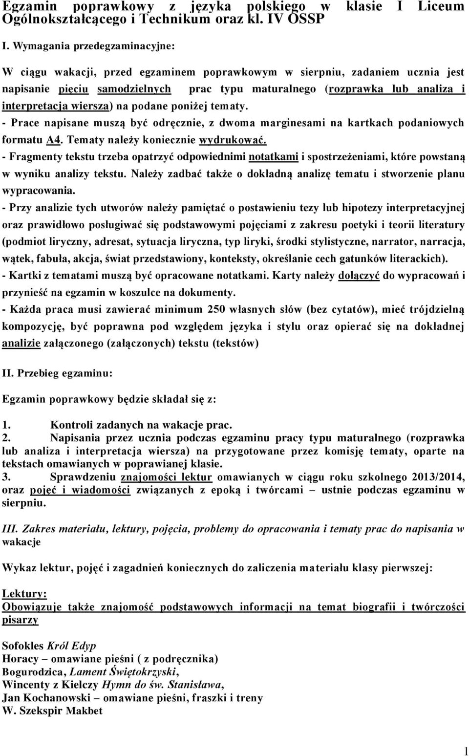 prac typu maturalnego (rozprawka lub analiza i - Prace napisane muszą być odręcznie, z dwoma marginesami na kartkach podaniowych formatu A4. Tematy należy koniecznie wydrukować.