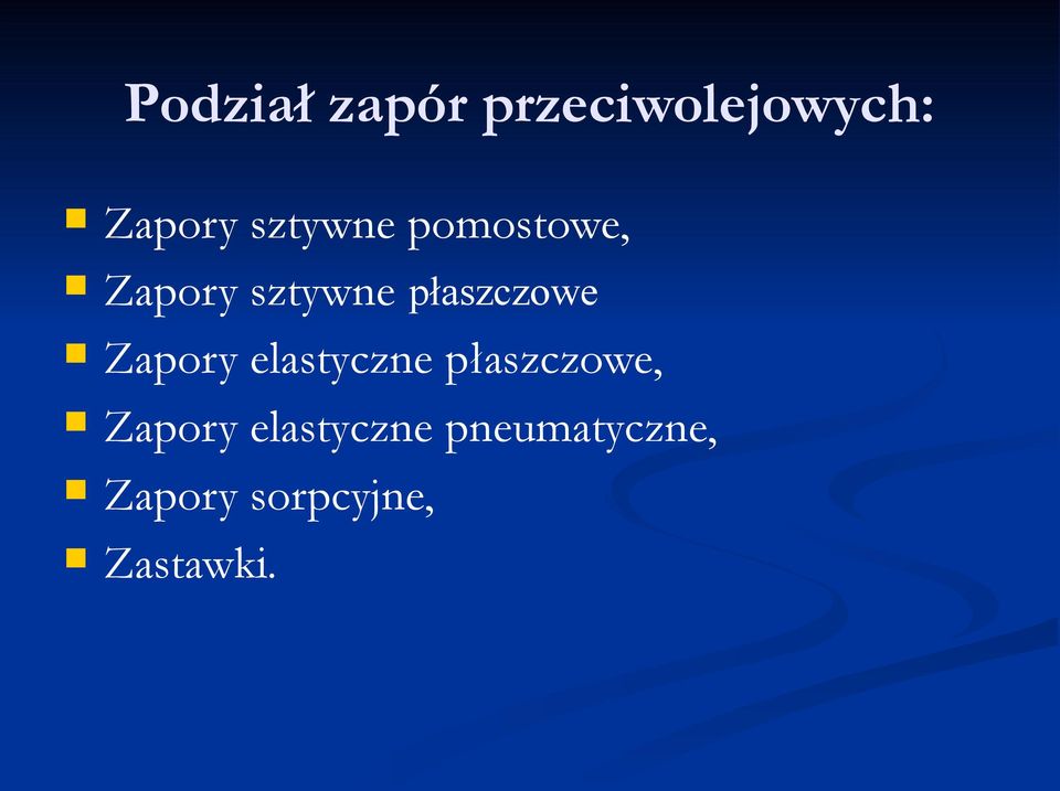 płaszczowe Zapory elastyczne płaszczowe,