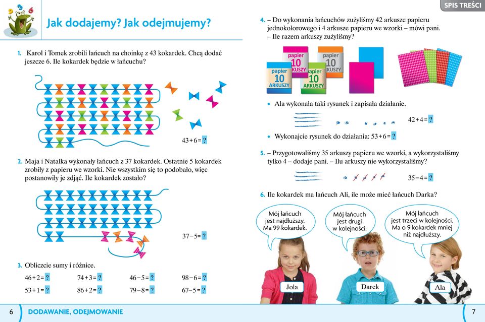 Maja i Natalka wykonały łańcuch z 37 kokardek. Ostatnie 5 kokardek zrobiły z papieru we wzorki. Nie wszystkim się to podobało, więc postanowiły je zdjąć. Ile kokardek zostało?