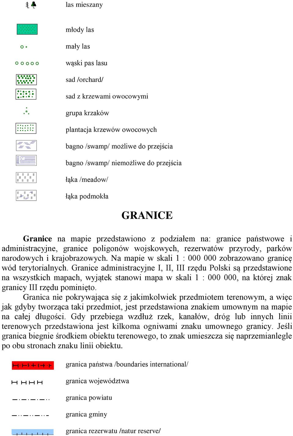 i krajobrazowych. Na mapie w skali 1 : 000 000 zobrazowano granicę wód terytorialnych.